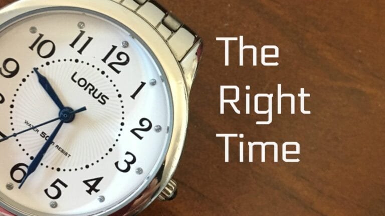The right time